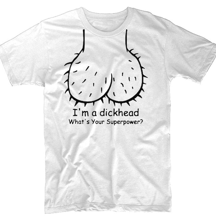 I'm a dickhead Printed Tshirt