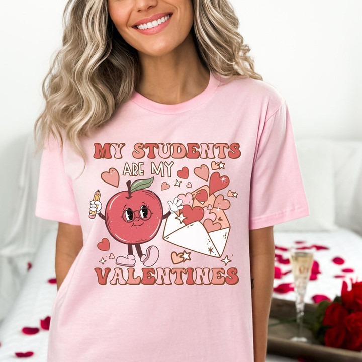 My Students Are My Valentine Printed Tshirt