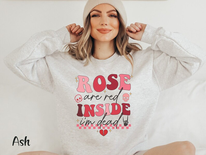 Rose Are Red Inside Im Dead Valentine Printed Tshirt