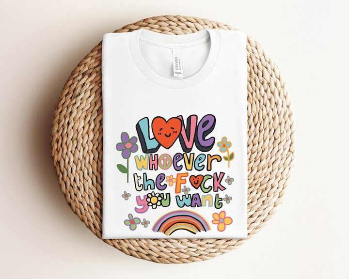 Love Whoever The F You Want LGBT Printed Tshirt