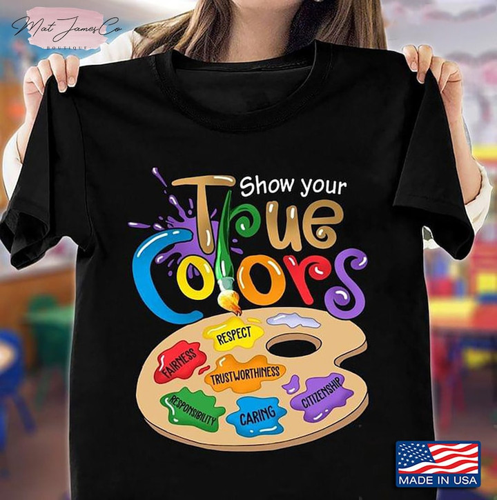 Show Your True Colors Pride LGBT Printed Tshirt