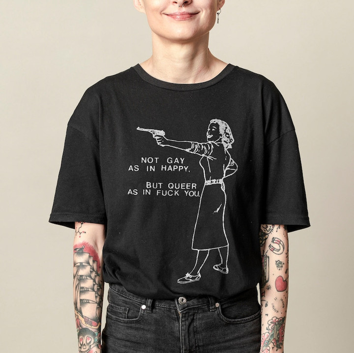 Not Gay As In Happy Shirt, But Queer As In F LGBT Printed Tshirt