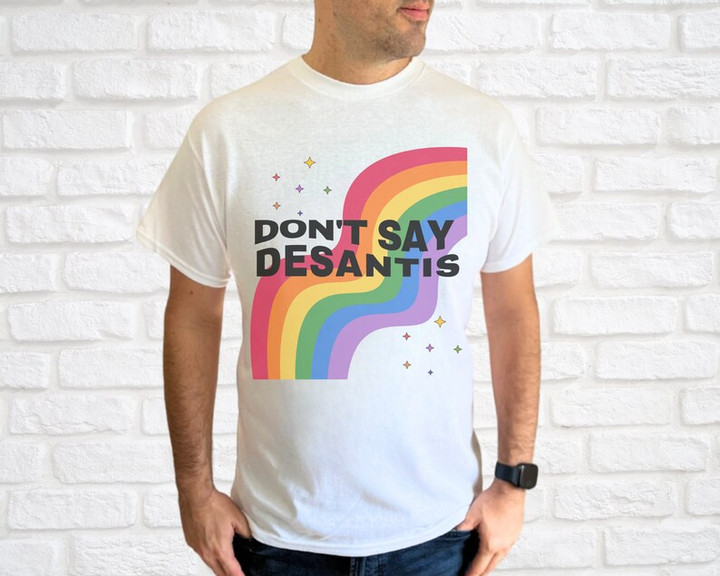 Don't Say Desantis Rainbow LGBT Printed Tshirt