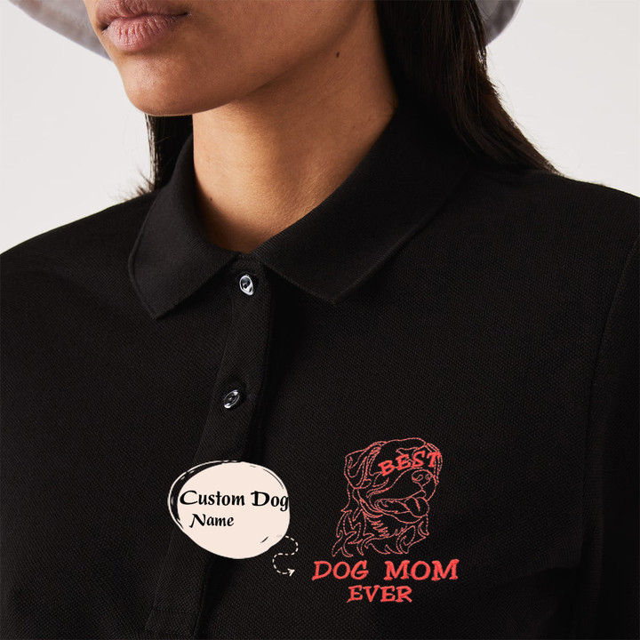 Personalized Best Dog Mom Ever Polo Shirt with Dog Name Embroidered, Gift Idea for Rottweiler Dog Mom