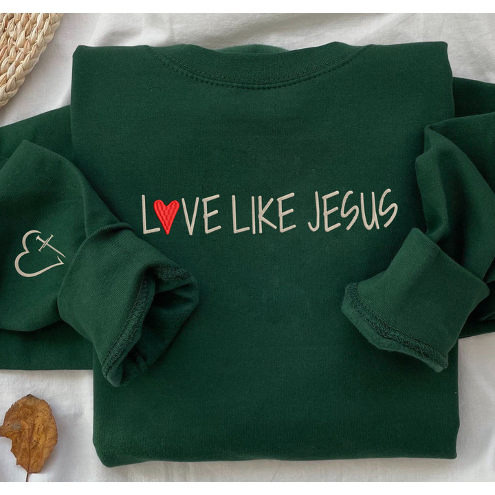 Love Like Jesus Sweatshirt with Custom on Sleeve, Christian Embroidered Hoodie, Gifts For New Christians