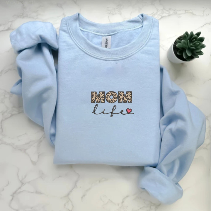Mom Life Embroidered Sweatshirt For Mama, Best Gift Idea For Mother's Day