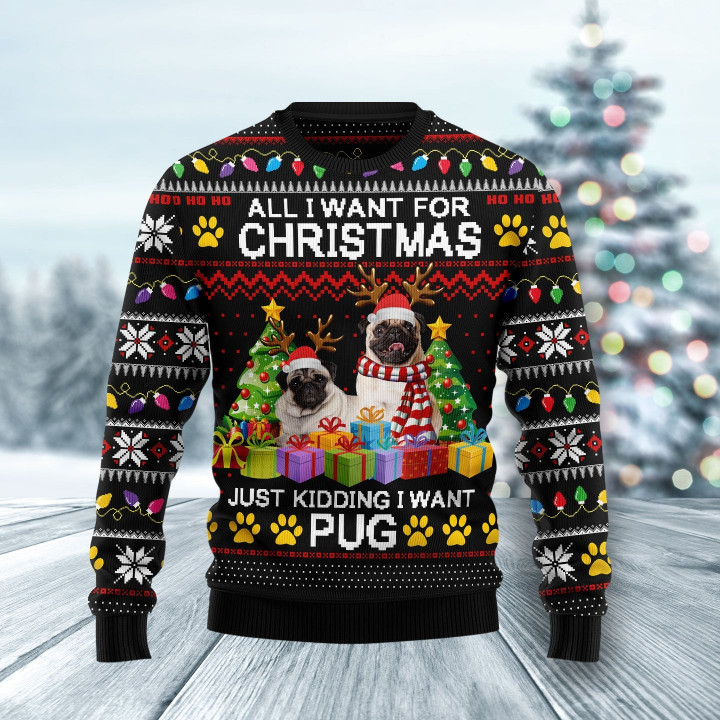 Pug All I Want For Christmas Funny Ugly Sweater