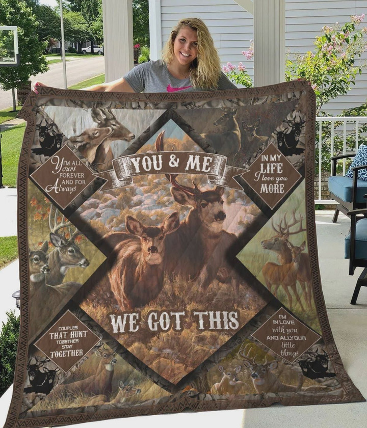 Deer You And Me We Got This Quilt Blanket Great Customized Blanket Gifts For Birthday Christmas Thanksgiving