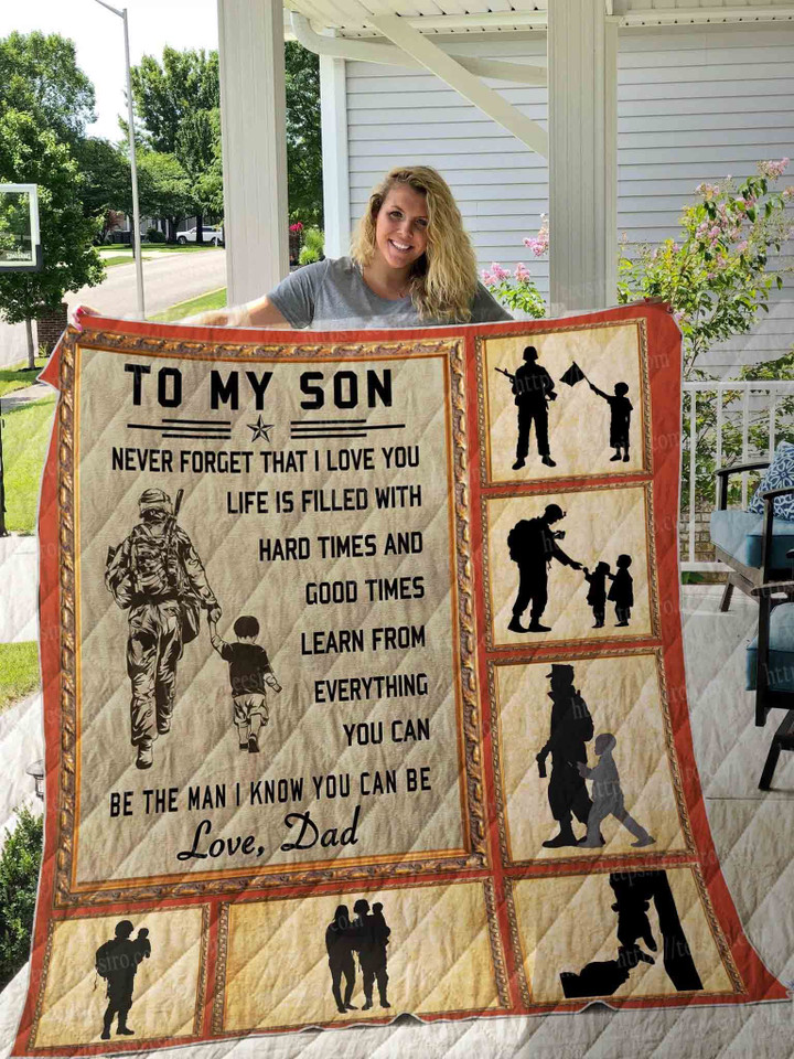 To My Son From Dad Be The Man I Know You Can Be Quilt Blanket Great Customized Gifts For Birthday Christmas Thanksgiving Perfect Gifts For Soldier