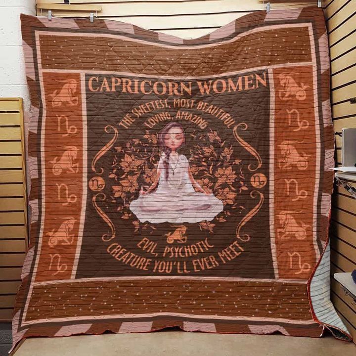 Capricorn Women The Sweetest Most Beautiful Loving Amazing Evil Psychotic Creature Youll Ever Meet Quilt Blanket Great Customized Blanket Gifts For Birthday Christmas Thanksgiving