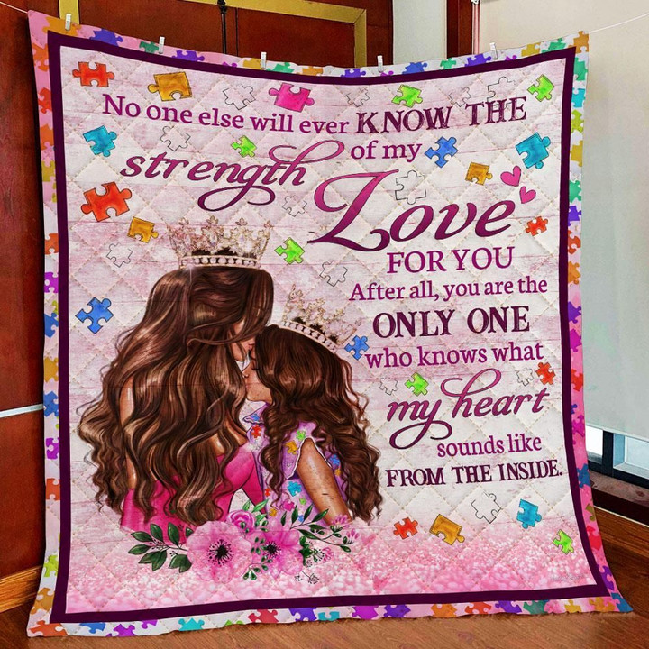 Autism Mom And Daughter You Are The Only One Quilt Blanket Great Customized Gifts For Birthday Christmas Thanksgiving