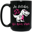 In October We Wear Pink Breast Cancer Awareness Mug