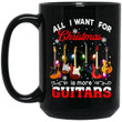 All I want for Christmas Is More Guitars Mug