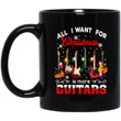 All I want for Christmas Is More Guitars Mug