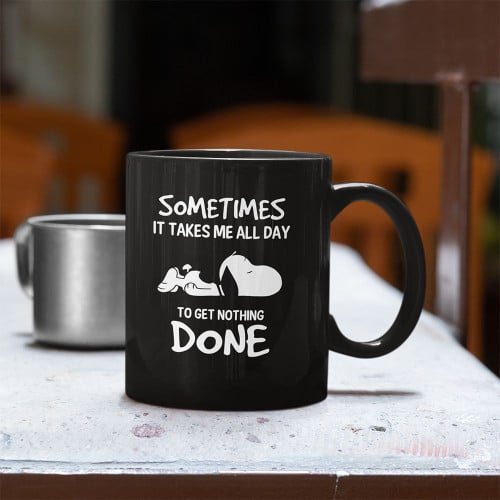 Snoopy Sometimes It Takes Me All Day To get Nothing Done Funny Mug