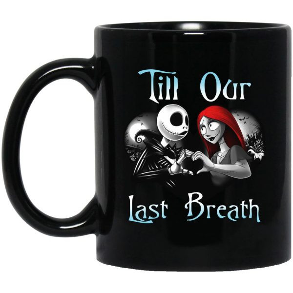 Jack Skellington And Sally Till Our Last Breath Matching Couple Halloween Mug
