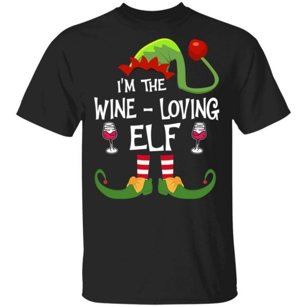I'm The Wine Loving Elf Matching Family Funny Christmas Gift Shirt