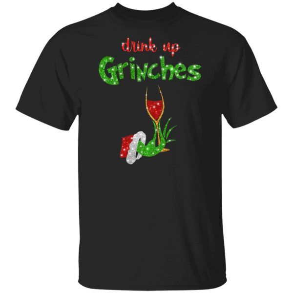 Drink Up Grinches Holds Wine Christmas Shirt