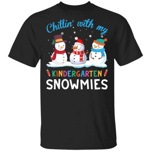 Chillin With My Kindergarten Snowmies Christmas Cute T Shirt