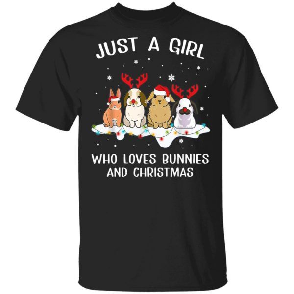 Just A Girl Who Loves Bunnies And Christmas Funny T Shirts
