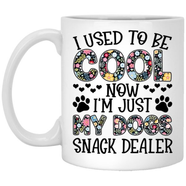 Used To Be Cool Now I'm Just My Dogs Snack Dealer Mug
