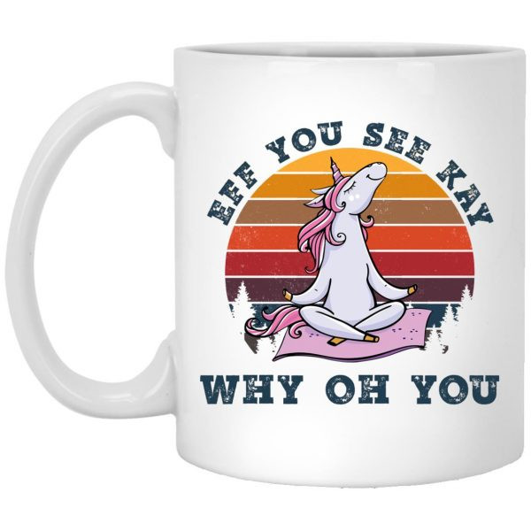 Retro Vintage Unicorn Yoga Elf You See Kay Why Oh You Funny Mug