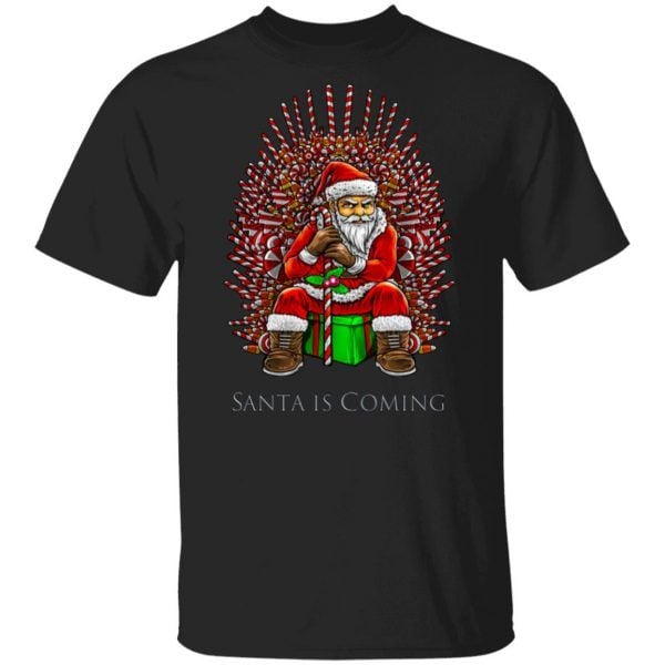 Santa is coming Game Of Thrones Christmas Shirt