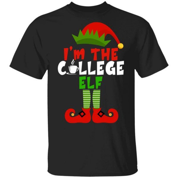 I'm The College Elf Funny Christmas Gifts T-Shirt