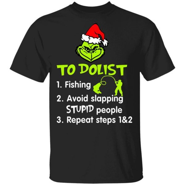 Santa Grinch To Do List Fishing Avoid Slapping Stupid People Christmas Shirt