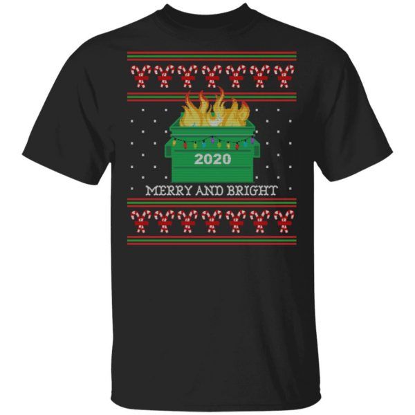 Merry and Bright 2020 Dumpster Fire Ugly Christmas Sweater T-Shirt Xmas Gifts