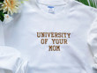 University of Your Mom Embroidered Sweatshirt