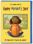Funny Mothers Day Card From Son Gaming