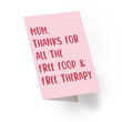 Funny Mothers Day Card, Free Food Free Therapy