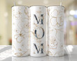 Mom Mother's Day Gold Floral Tumbler