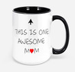 Mother's Day Gift, This Is One Awesome Mom Coffee Mug