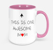 Mother's Day Gift, This Is One Awesome Mom Coffee Mug