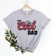 The Cool Dad Shirt, Dad The Legend Shirt