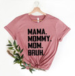 Mama Mommy Mom Bruh Shirt, Gift for Mom from Son