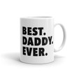 Dad Birthday Gift Best Daddy Ever Mug