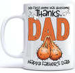 My First Home Was Awesome Thanks Dad Funny Mug