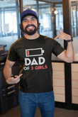 Dad of 3 Girls Funny Fathers Day Shirt, Dad of 3 Girls Shirt Fathers Day Gift