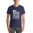 Cant Fix Stupid Dad Tools Shirt, Funny Fathers Day Gift for Dad from Daughter Son