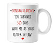 Congratulations You Survived 365 Days With Me As Your Father In Law