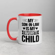 Funny My Son in Law is my Favorite Child Mug