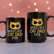 Worlds Best Cat Dad Ever Coffee Mug