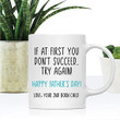 If at First You Don't Succeed, Try Again Mug