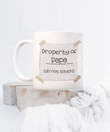 Property of papa coffee tea mug - funny gifts - dad joke gifts