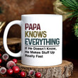Papa Knows Everything Mug, Papa Mug, Gift For Papa, Husband Gift