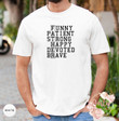 Funny Patient Strong Happy Devoted Brave Father Shirt