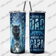 Dad Tumbler Gift Tumbler Wrap, Being A Dad Is An Honor Tumbler